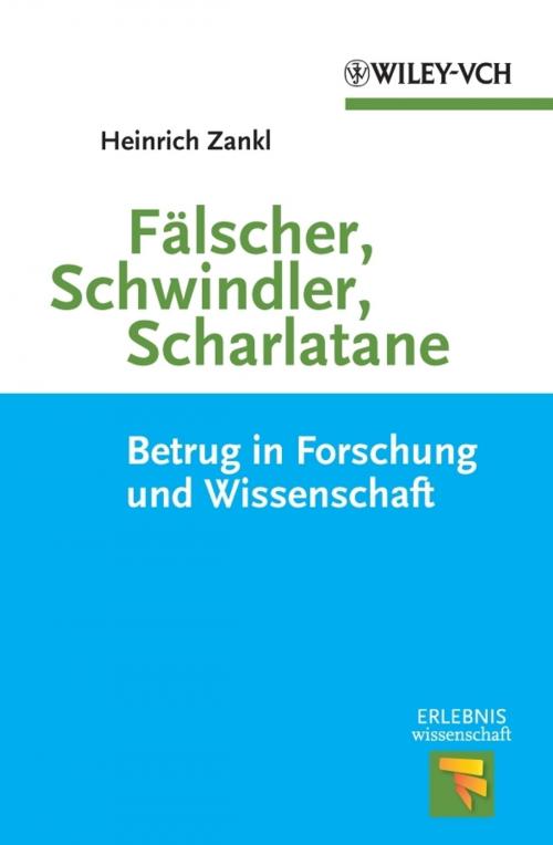 Cover of the book Fälscher, Schwindler, Scharlatane by Heinrich Zankl, Wiley