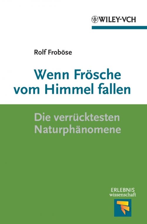 Cover of the book Wenn Frösche vom Himmel fallen by Rolf Froböse, Wiley