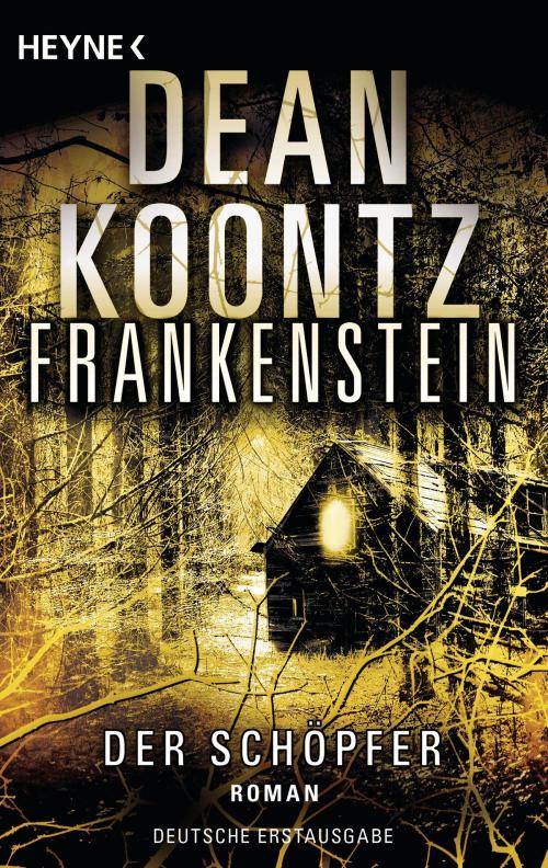 Cover of the book Frankenstein - Der Schöpfer by Dean Koontz, Heyne Verlag