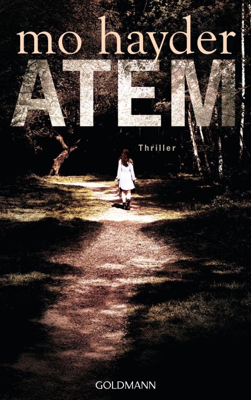 Cover of the book Atem by Mo Hayder, Goldmann Verlag