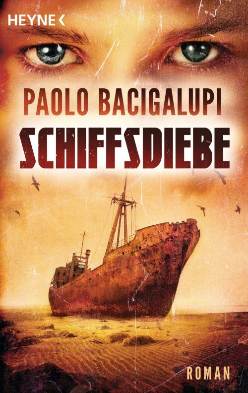 Cover of the book Schiffsdiebe by Paolo Bacigalupi, Heyne Verlag
