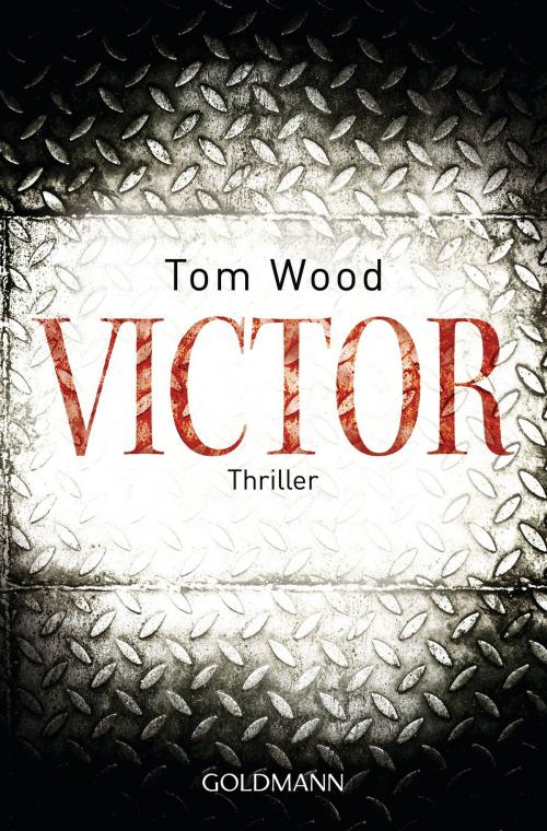 Cover of the book Victor by Tom Wood, Goldmann Verlag
