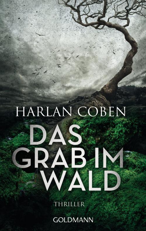 Cover of the book Das Grab im Wald by Harlan Coben, Goldmann Verlag
