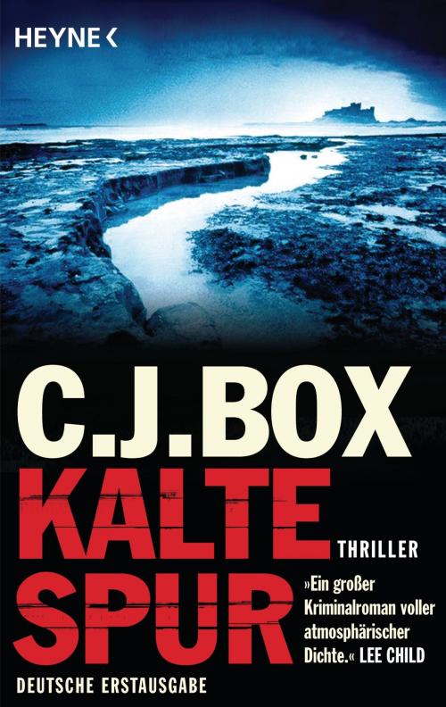 Cover of the book Kalte Spur by C.J. Box, Heyne Verlag