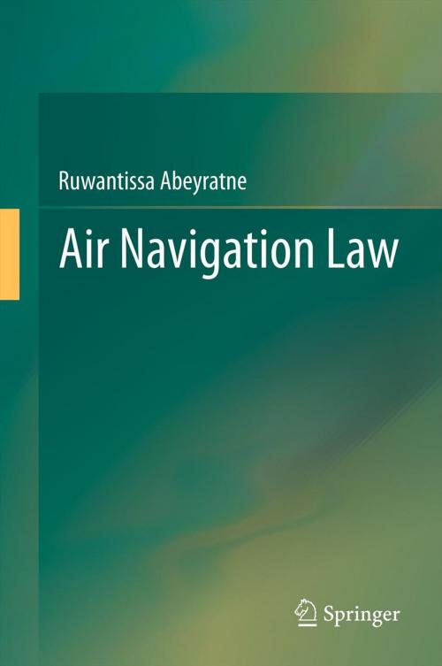 Cover of the book Air Navigation Law by Ruwantissa Abeyratne, Springer Berlin Heidelberg