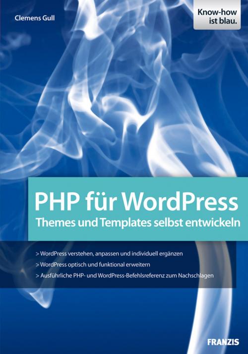 Cover of the book PHP für WordPress by Clemens Gull, Franzis Verlag