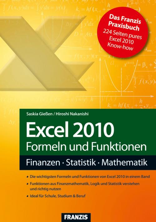 Cover of the book Excel 2010 Formeln und Funktionen by Saskia Gießen, Hiroshi Nakanishi, Franzis Verlag