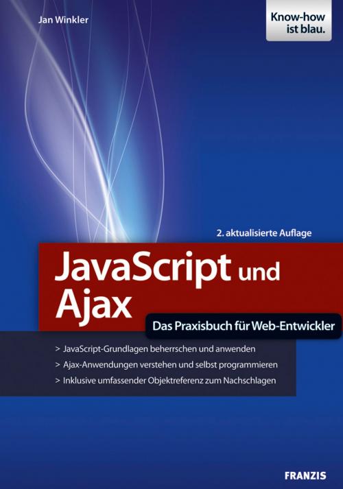 Cover of the book JavaScript und Ajax by Jan Winkler, Franzis Verlag