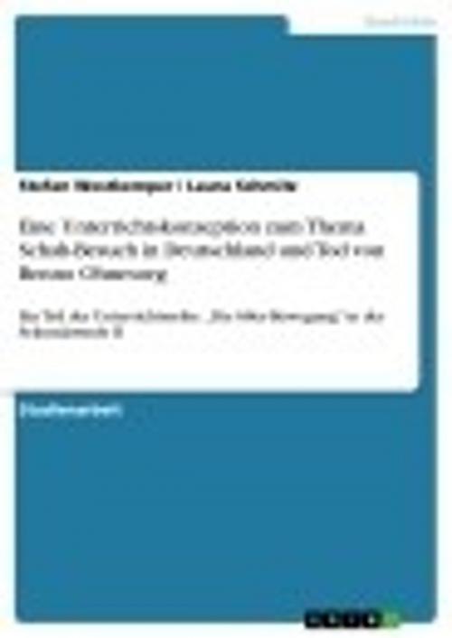 Cover of the book Eine Unterrichtskonzeption zum Thema Schah-Besuch in Deutschland und Tod von Benno Ohnesorg by Laura Schmitz, Stefan Westkemper, GRIN Verlag