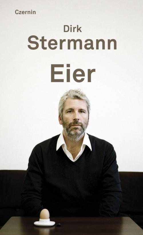Cover of the book Eier by Dirk Stermann, Czernin Verlag