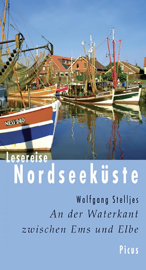 Cover of the book Lesereise Nordseeküste by Wolfgang Stelljes, Picus Verlag