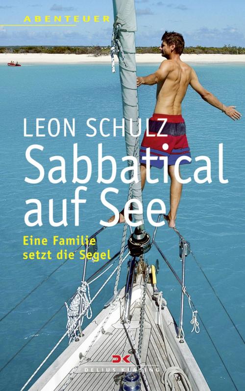 Cover of the book Sabbatical auf See by Leon Schulz, Delius Klasing
