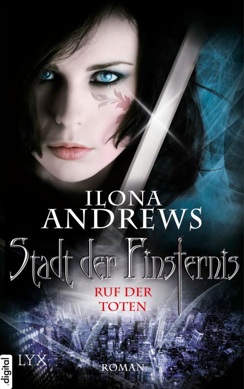 Cover of the book Stadt der Finsternis - Ruf der Toten by Ilona Andrews, LYX.digital