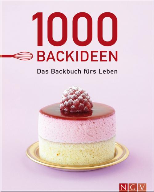 Cover of the book 1000 Backideen by , Naumann & Göbel Verlag