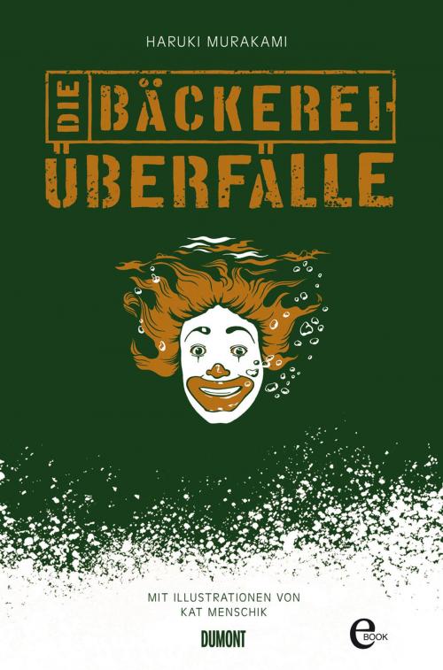 Cover of the book Die Bäckereiüberfälle by Haruki Murakami, DuMont Buchverlag