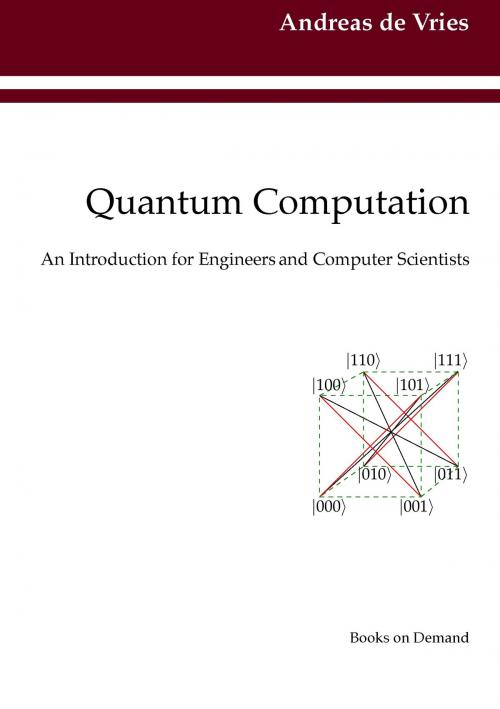 Cover of the book Quantum Computation by Andreas de Vries, Books on Demand