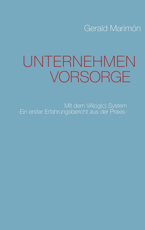 Cover of the book UNTERNEHMEN VORSORGE by Gerald Marimón, Books on Demand