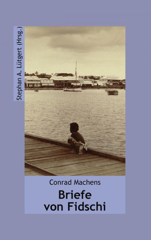 Cover of the book Briefe von Fidschi by Conrad Machens, Books on Demand