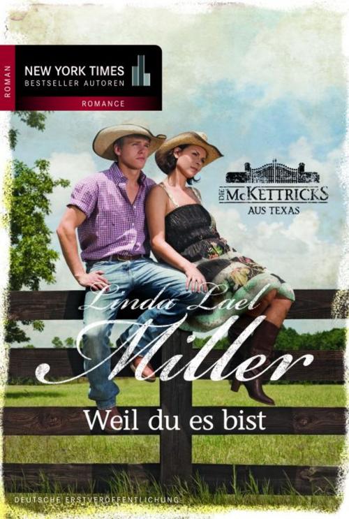 Cover of the book Weil du es bist by Linda Lael Miller, MIRA Taschenbuch