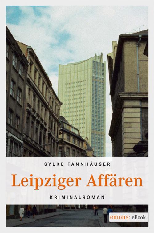 Cover of the book Leipziger Affären by Sylke Tannhäuser, Emons Verlag