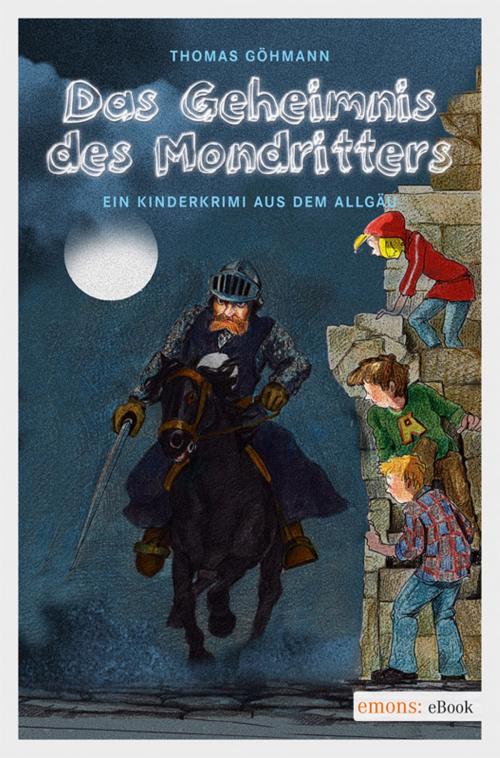 Cover of the book Das Geheimnis des Mondritters by Thomas Göhmann, Emons Verlag