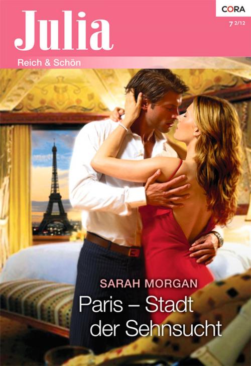 Cover of the book Paris - Stadt der Sehnsucht by SARAH MORGAN, CORA Verlag