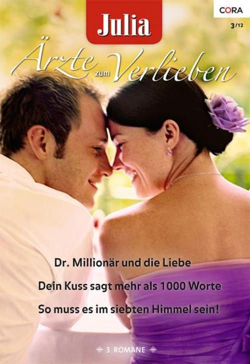 Cover of the book Julia Ärzte zum Verlieben Band 47 by MARION LENNOX, ALISON ROBERTS, FIONA LOWE, CORA Verlag