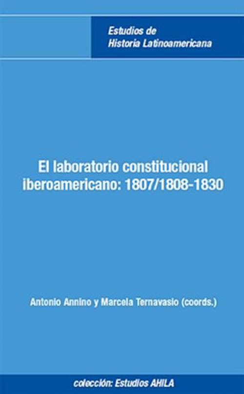 Cover of the book El laboratorio constitucional iberoamericano by Antonio Annino, Marcela Ternavasio, Iberoamericana Editorial Vervuert