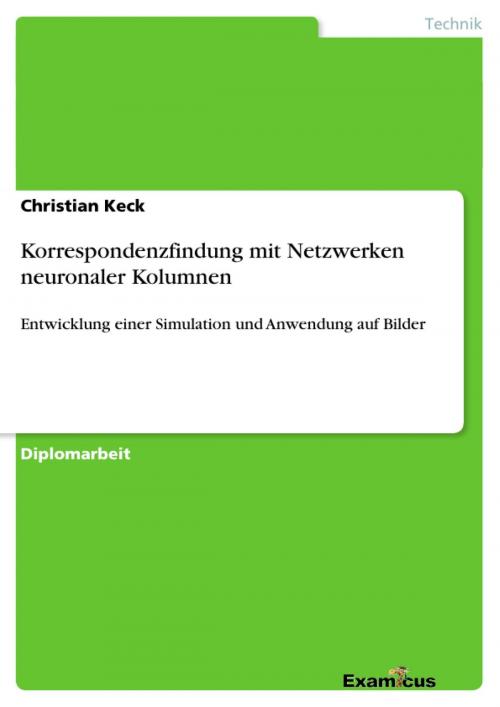 Cover of the book Korrespondenzfindung mit Netzwerken neuronaler Kolumnen by Christian Keck, Examicus Verlag