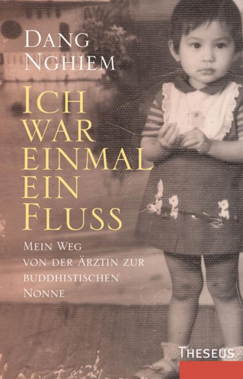 Cover of the book Ich war einmal ein Fluss by Dang Nghiem, Theseus Verlag