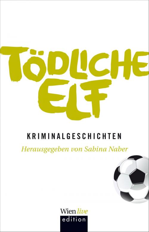 Cover of the book Tödliche Elf by , echomedia buchverlag
