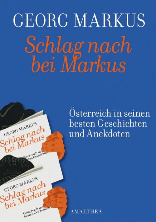 Cover of the book Schlag nach bei Markus by Georg Markus, Amalthea Signum Verlag