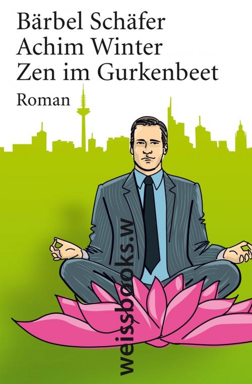 Cover of the book Zen im Gurkenbeet by Bärbel Schäfer, Achim Winter, weissbooks