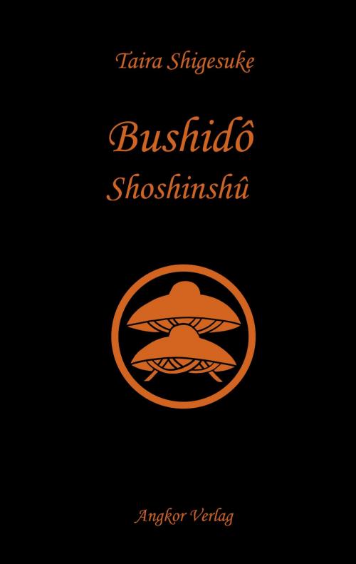 Cover of the book Bushidô Shoshinshû by Taira Shigesuke, Daidôji Yûzan, Angkor Verlag