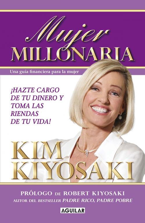 Cover of the book Mujer millonaria by Kim Kiyosaki, Penguin Random House Grupo Editorial México