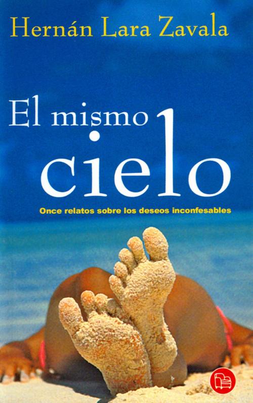 Cover of the book El mismo cielo by Hernán Lara Zavala, Penguin Random House Grupo Editorial México