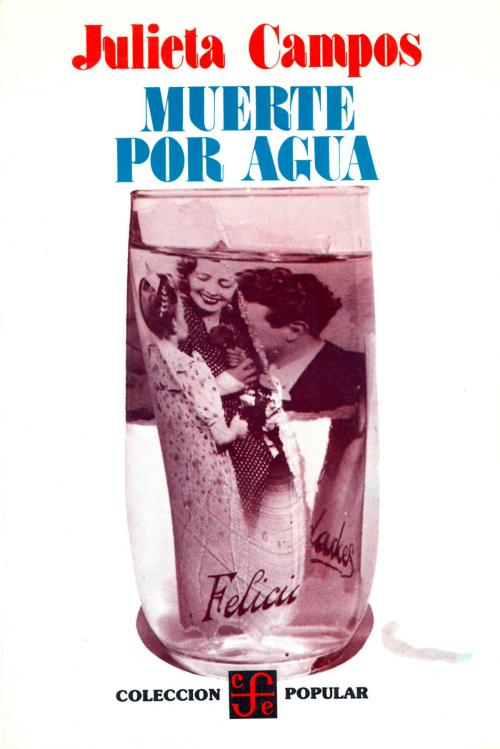 Cover of the book Muerte por agua by Julieta Campos, Fondo de Cultura Económica