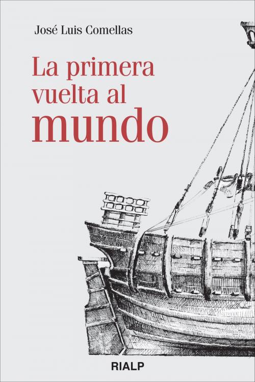 Cover of the book La primera vuelta al mundo by José Luis Comellas García-Lera, Ediciones Rialp