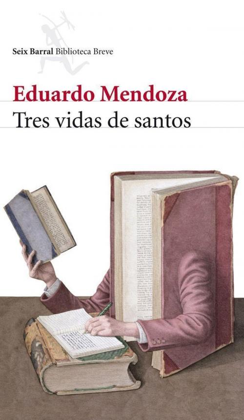 Cover of the book Tres vidas de santos by Eduardo Mendoza, Grupo Planeta