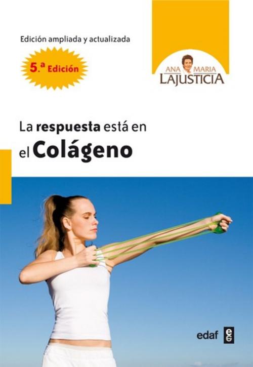 Cover of the book RESPUESTA ESTÁ EN EL COLÁGENO, LA by Ana Maria Lajusticia, Edaf