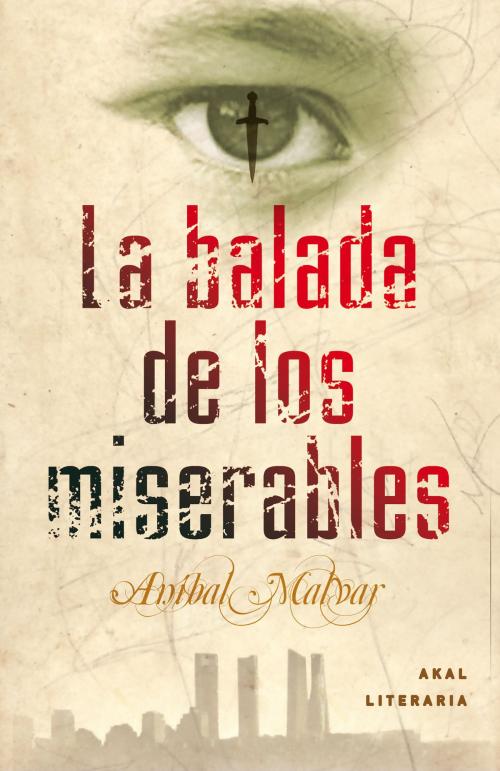 Cover of the book La balada de los miserables by Aníbal Malvar, Ediciones Akal