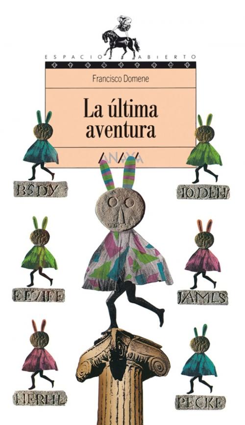 Cover of the book La última aventura by Francisco Domene, ANAYA INFANTIL Y JUVENIL
