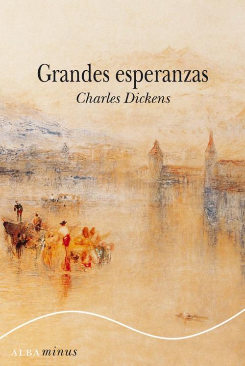 Cover of the book Grandes esperanzas by Charles Dickens, R. Berenguer, Alba Editorial