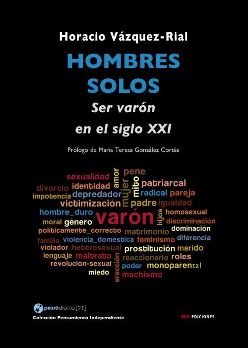 Cover of the book Hombres solos by Horacio Vázquez-Rial, María Teresa González Cortés, Pensódromo 21