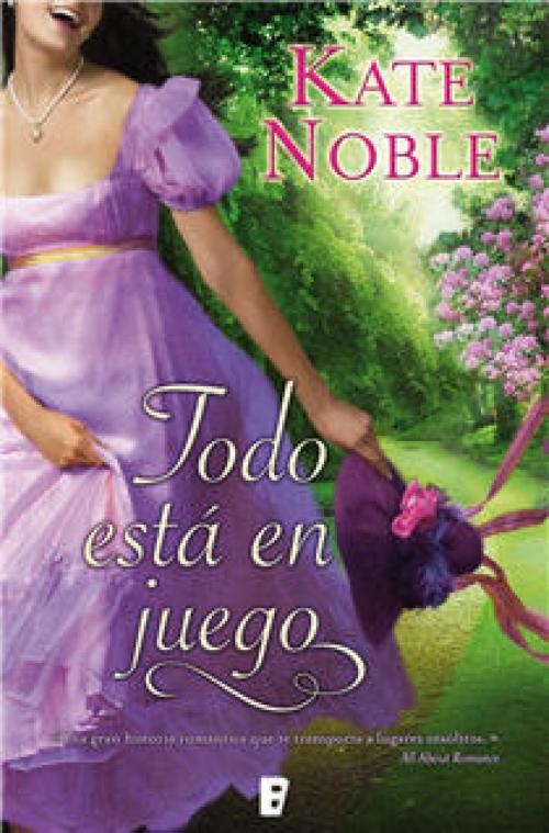 Cover of the book Todo está en juego by KATE NOBLE, Penguin Random House Grupo Editorial España
