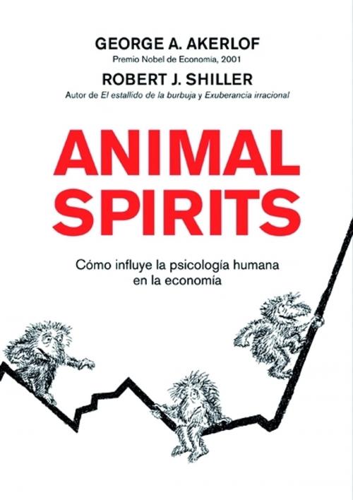 Cover of the book Animal Spirits by Robert J. Shiller, George Akerlof, Grupo Planeta