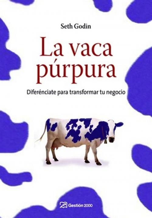 Cover of the book La vaca púrpura by Seth Godin, Grupo Planeta