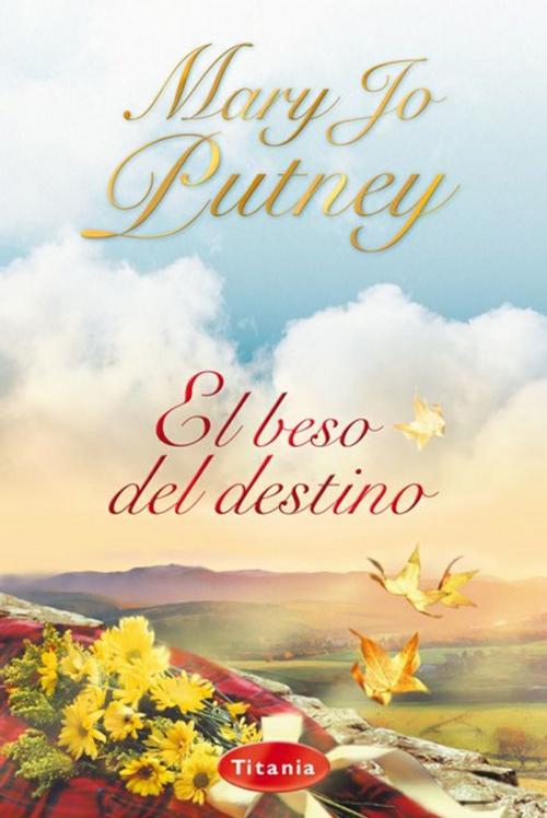 Cover of the book El beso del destino by Mary Jo Putney, Titania