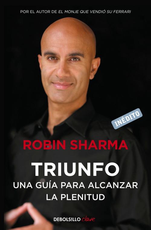 Cover of the book Triunfo by Robin Sharma, Penguin Random House Grupo Editorial España