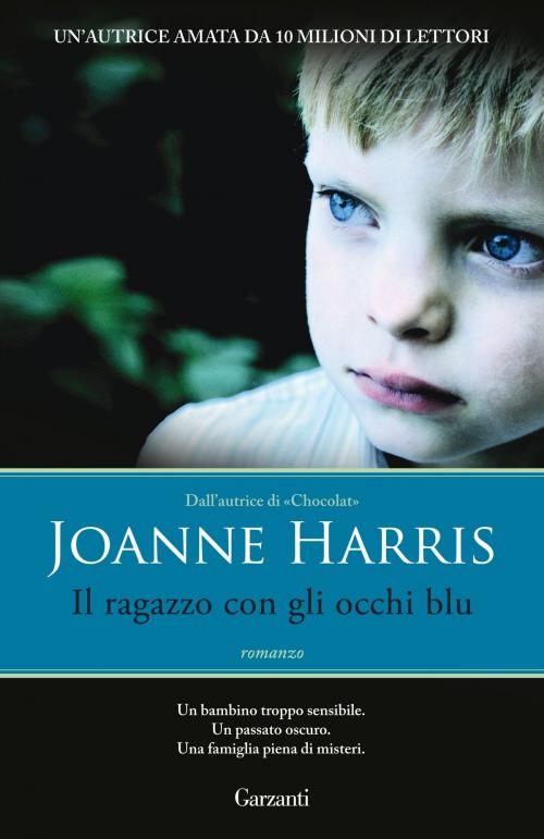 Cover of the book Il ragazzo con gli occhi blu by Joanne Harris, Garzanti